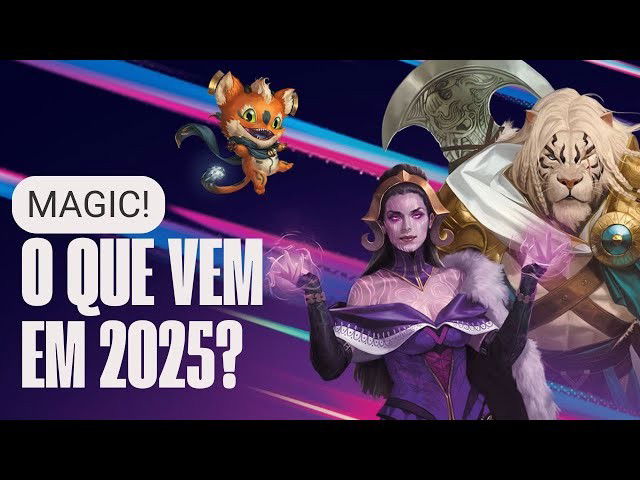 Magic: O que esperar das edições em 2025! #Magic2025 #Coleções2025