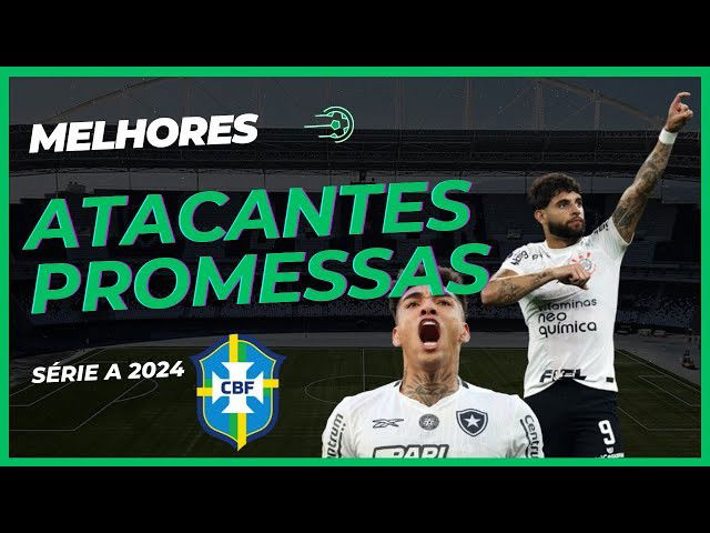 Melhores Atacantes Promessas do Brasileirão Série A 2024