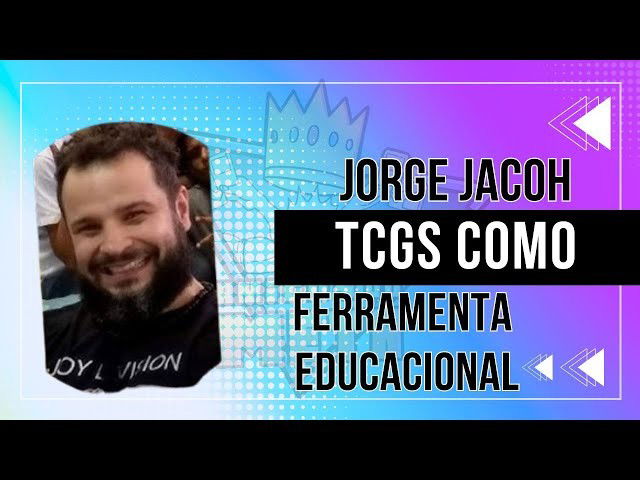 Jorge Jacoh - TCGs como ferramenta educacional | Amigos do Meta