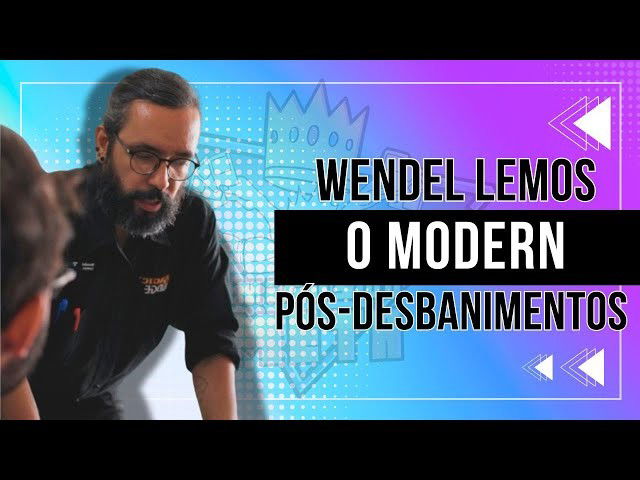 Wendel Lemos - O Modern Pós-Desbanimentos | Amigos do Meta