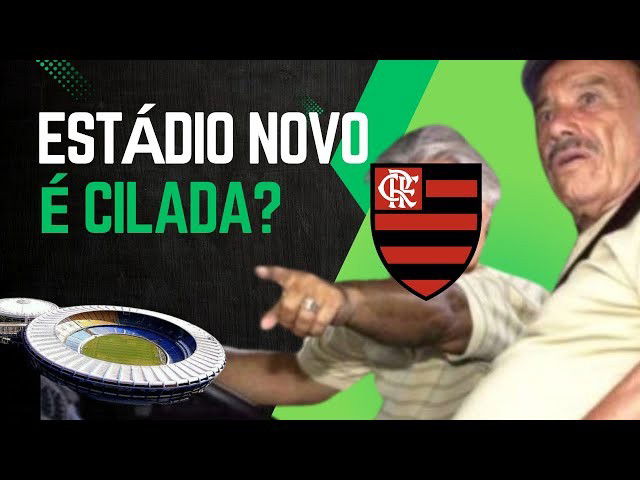Estádio novo do Flamengo é Cilada Bino?