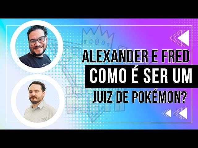 Alexander e Fred - Como é ser um Juiz De Pokémon? | Amigos do Meta