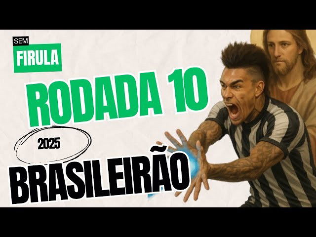 Rodada 10 do Brasileirão: Só Jesus Salva