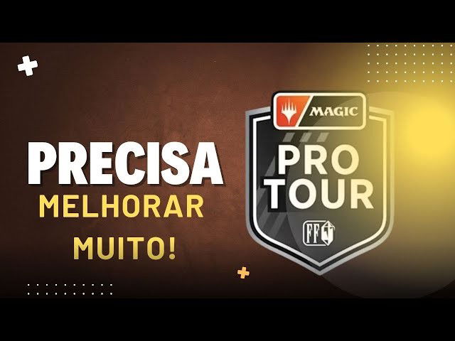 O Pro Tour Precisa Melhorar Muito — O Que Falta para Voltar a Brilhar?