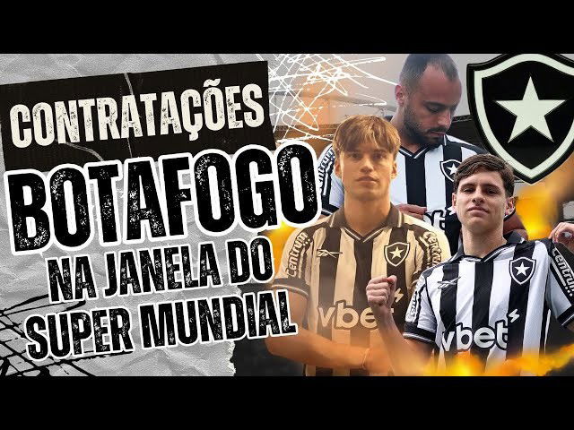 Reforços da Janela do Super Mundial do Botafogo: É Projeto de Título Mundial!