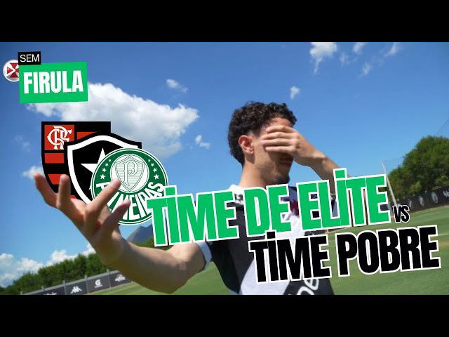 Time de Elite vs Time Pobre: A realidade do Brasileiro