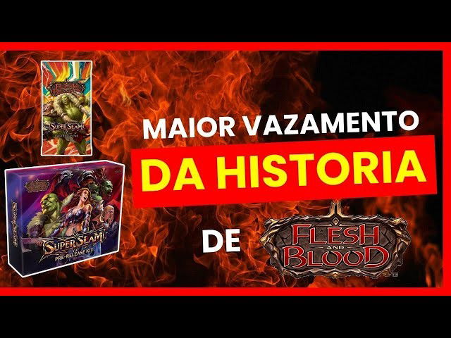 O maior vazamento da historia de flesh and blood!