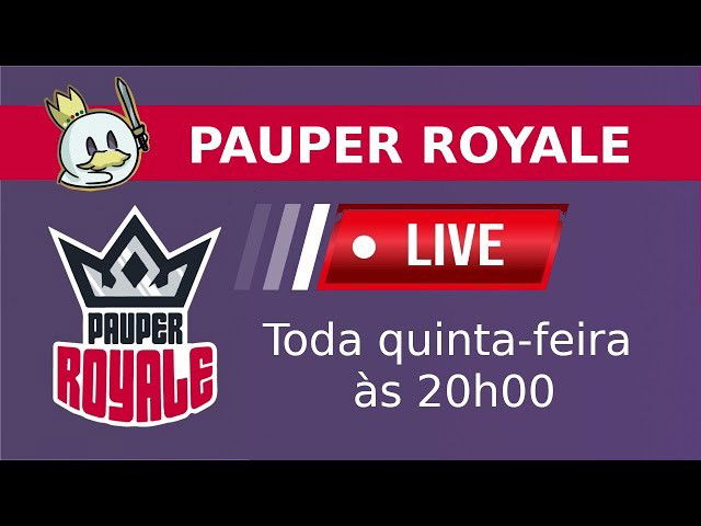 Pauper | Pauper Royale 268 - 20/11/2025