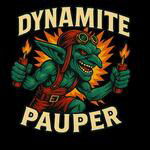 Dynamite Pauper