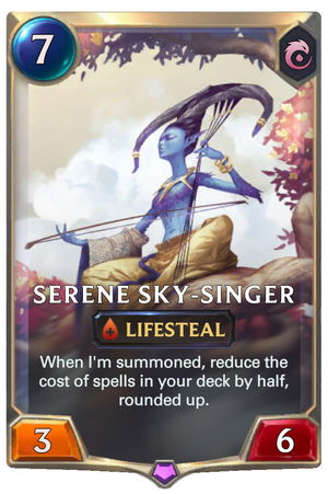 Serene Sky-Singer — Lifesteal. When I'm summoned, reduce the cost of spells in your deck by half, rounded up. — Rating: ★★★★☆.