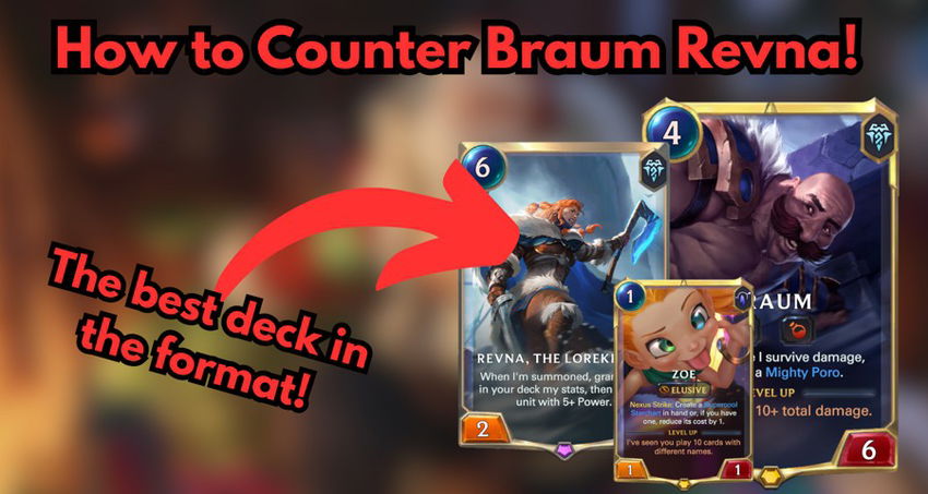 LoR: 4 Lists to Beat Braum Revna, the Best Deck in the Format!