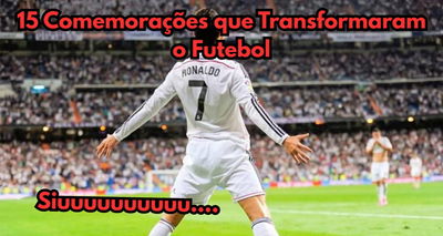 15 Comemorações icônicas que transformaram o futebol!