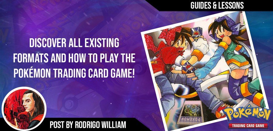 Guia Pokémon: Todos os formatos do Trading Card Game
