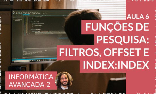 Funções de pesquisa: Filtros, OFFSET e INDEX:INDEX