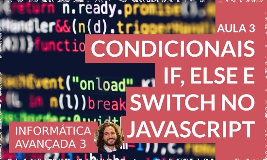 Condicionais If, Else e Switch no Javascript
