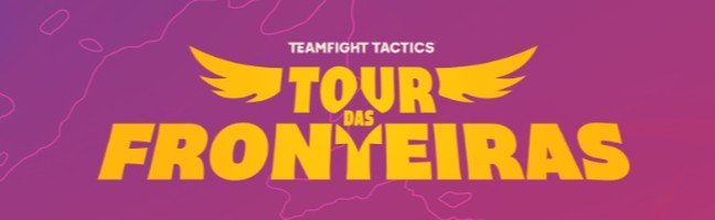 Saiba mais sobre Tour das Fronteiras, o torneio de TFT que vale 20 mil reais