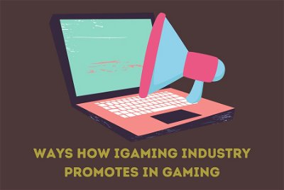 Ways How iGaming Industry Promotes In Gaming