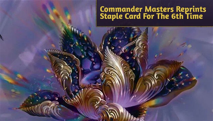 Commander Masters Reprints Staple Card For The 6th Time