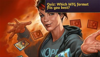 Quiz: Which MTG format fits you best?