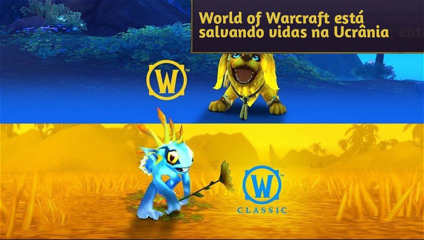 World of Warcraft está salvando vidas na Ucrânia