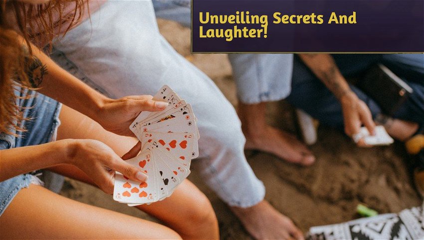 Unveiling Secrets And Laughter!