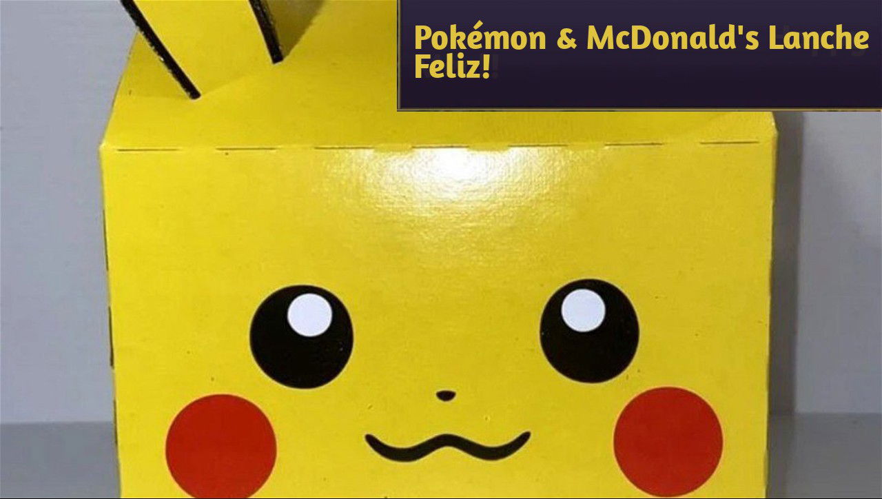 McDonald's revela novos brinquedos Pokemon Happy Meal, mas há um problema