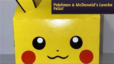 Pokémon & McDonald's anunciam refeição promocional exclusiva mais uma vez!