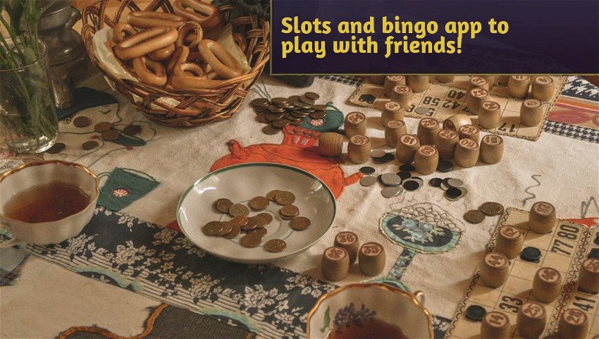 Slots and bingo app to play with friends!