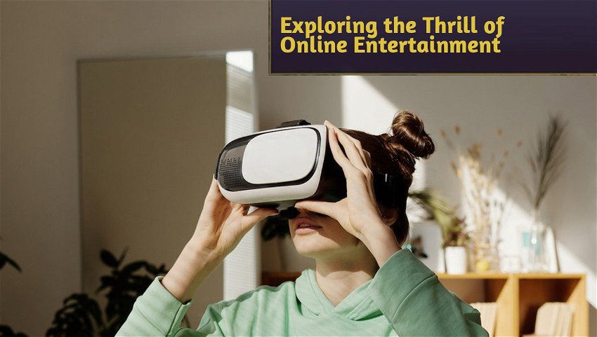 Exploring the Thrill of Online Entertainment