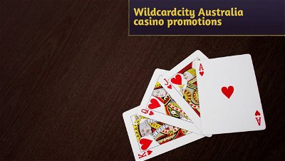 Only up-to-date Wildcardcity Australia casino promotions