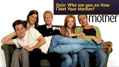 Quiz: Who would you be on How I Met Your Mother?