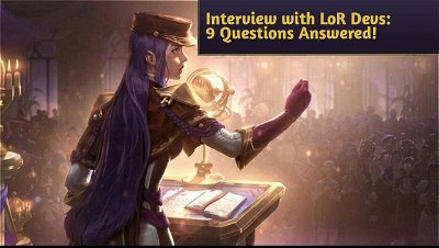 Exclusive Interview with LoR Devs: 9 Surprising Questions Answered