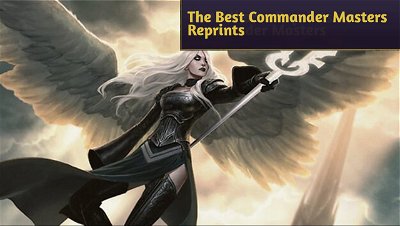 The Best Commander Masters Reprints