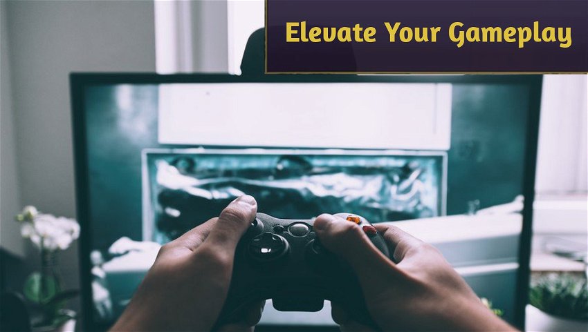 Elevate Your Gameplay