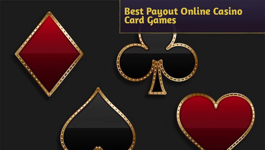 Best Payout Online Casino Card Games