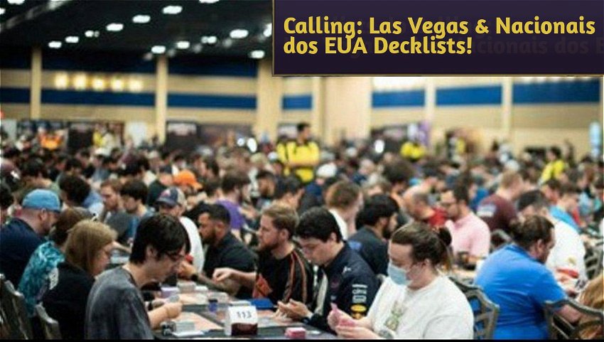 Calling: Las Vegas & Nacionais dos EUA Decklists!