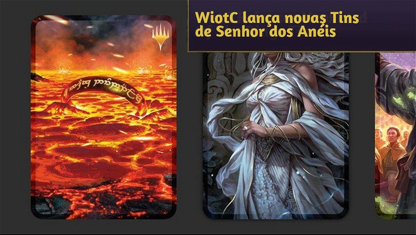 WiotC lança novas Tins de Senhor dos Anéis