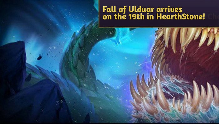 Fall of Ulduar arrives on the 19th in HearthStone! Check Cards and Details