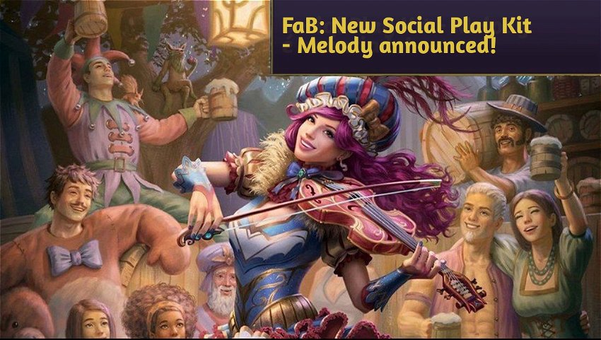 FaB: New Social Play Kit - Melody announced!