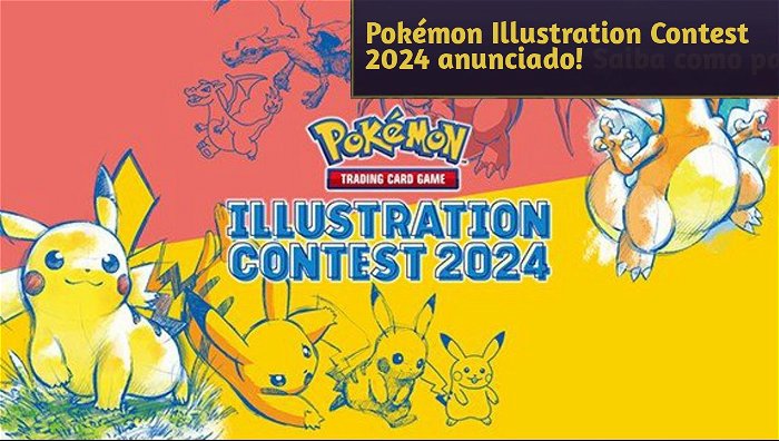 Pokémon Illustration Contest 2024 anunciado! Saiba como participar