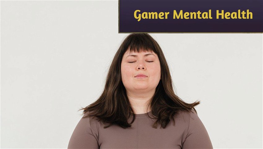 Gamer Mental Health