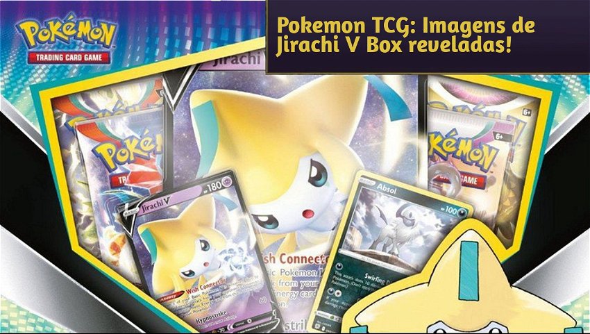 Pokemon TCG: Imagens de Jirachi V Box reveladas!