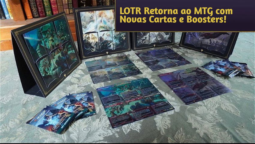 LOTR Retorna ao MTG com Novas Cartas e Boosters!