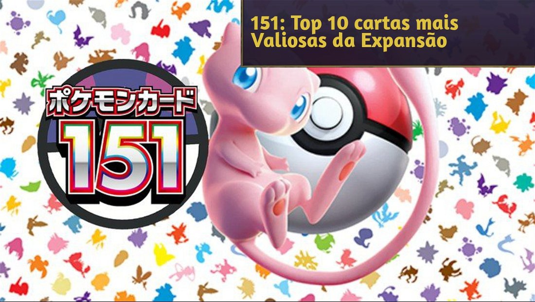 151 Kanto Sub Set: Top 10 Pokémon mais Fortes da Expansão