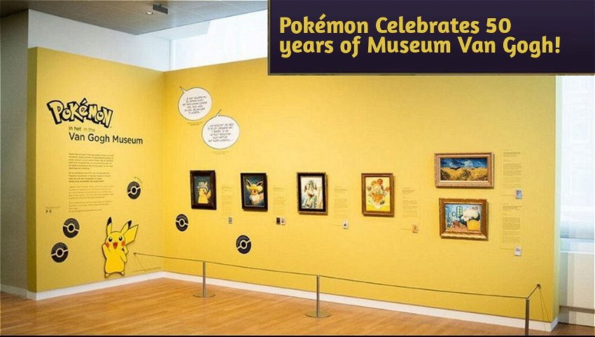 Pokémon Celebrates 50 years of Museum Van Gogh!