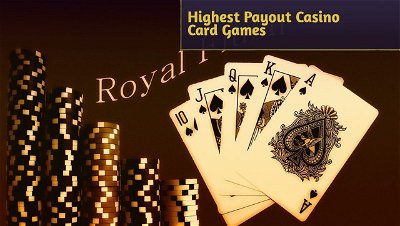 Highest Payout Casino Card Games to Play Online