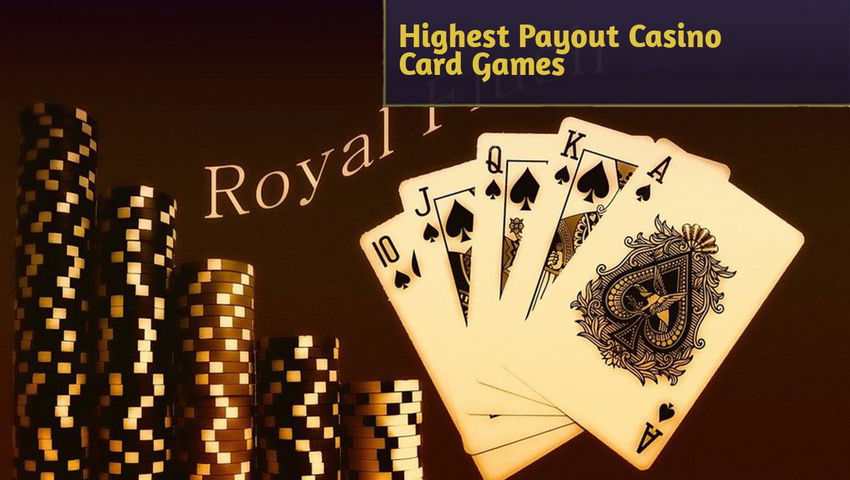 Highest Payout Casino Card Games