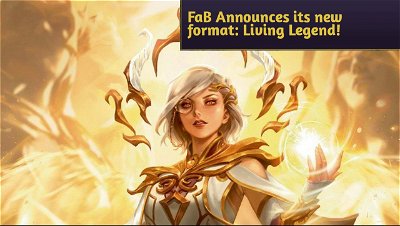 FaB Announces its new format: Living Legend!