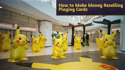 How to Make Money Reselling Playing Cards