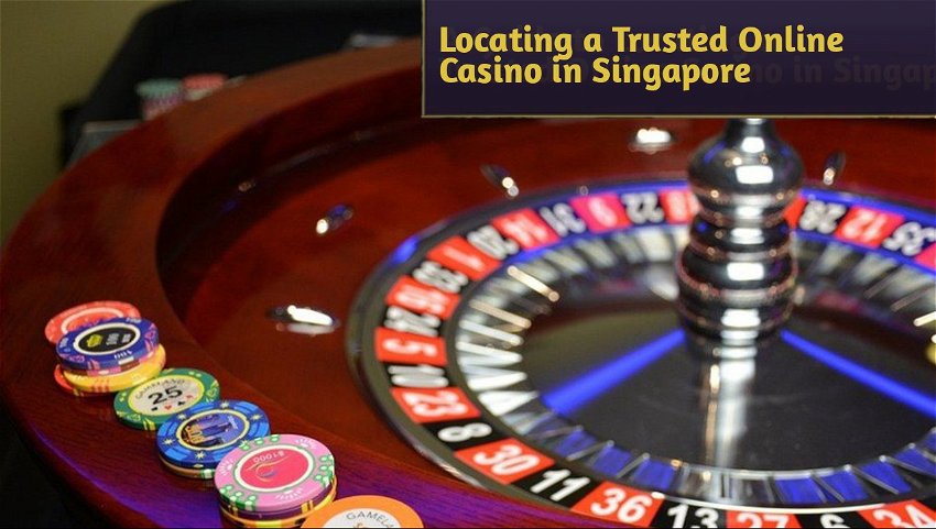 Locating a Trusted Online Casino in Singapore